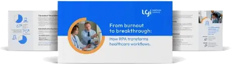 From burnout to breakthrough: How RPA transforms healthcare workﬂows